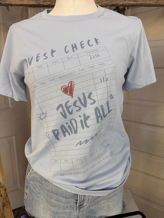 Jesus Paid it all Tee